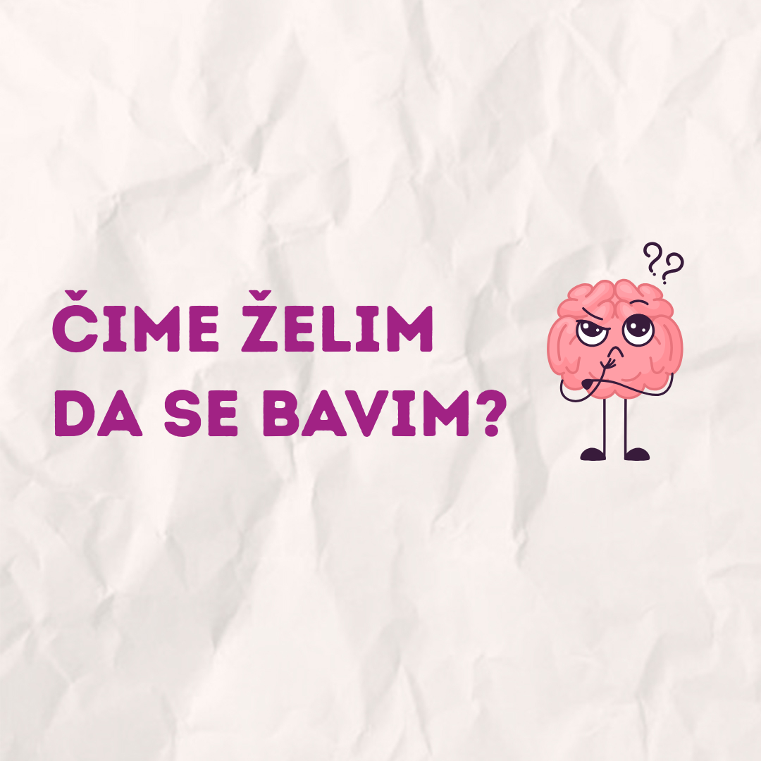 Čime želim da se bavim?
